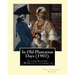 In Old Plantation Days (1903). By: Paul Laurence Dunbar: Illustrated (World's classic's)