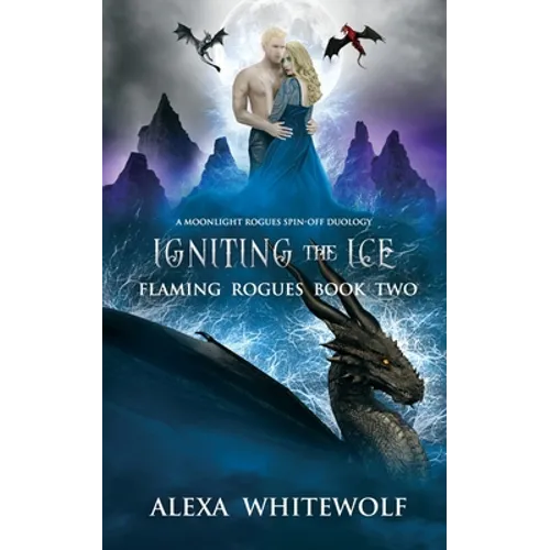 Igniting the Ice: A Dragon Shifter Fated Mates Novel