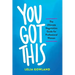 You Got This