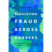 Regulating Fraud Across Borders: Internationalised Criminal Law Protection of Capital Markets