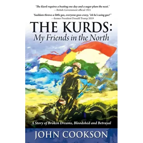 The Kurds: My Friends in the North