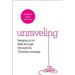Unraveling: Hanging on to Faith Through the End of a Christian Marriage