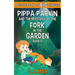 Pippa Parvin and the Mystery of the Fork in the Garden: A Little Book of BIG Choices