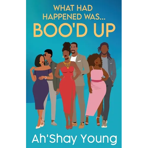 What Had Happened Was: Boo'd Up