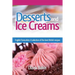 Desserts and Ice Creams: A Selection of British Favourites (British Recipes Series)