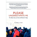 Please Underestimate Me: The Blood, Guts, and Soul of Richard G. Tripp