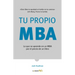 Tu Propio MBA / The Personal MBA