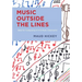 Music Outside the Lines: Ideas for Composing Music in K-12 Music Classrooms
