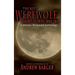 The Best Werewolf Short Stories 1800-1849: A Classic Werewolf Anthology