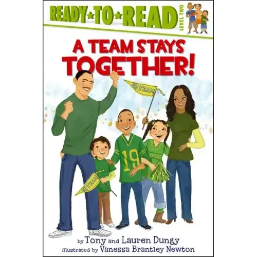 A Team Stays Together!: Ready-To-Read Level 2