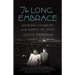 The Long Embrace: Raymond Chandler and the Woman He Loved