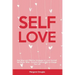 Self-Love: Real Ways and Effective Strategies to Love Yourself No Matter What - Includes Practical Tips to Change Your Life