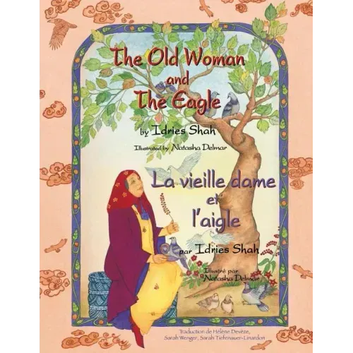The Old Woman and the Eagle -- La vieille dame et l'aigle: English-French Edition