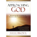 Approaching God: Accepting the Invitation to Stand in the Presence of God