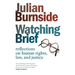 Watching Brief: Reflections on Human Rights, Law, and Justice