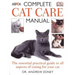 Complete Cat Care Manual: The Essential, Practical Guide to All Aspects of Caring for Your Cat