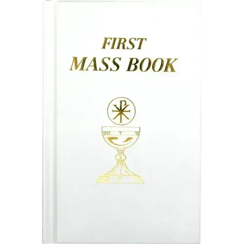 First Mass Book: An Easy Way of Participating at Mass for Boys and Girls