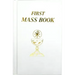 First Mass Book: An Easy Way of Participating at Mass for Boys and Girls