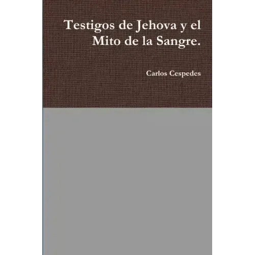 Testigos de Jehova y el Mito de la Sangre.