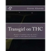 Transgirl on THC: Because If Nobody Reads My Work I Might as Well Get High