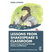 Lessons from Shakespeare's Classroom: Empowering Learning Through Drama and Rhetoric