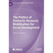 The Politics of Domestic Resource Mobilization for Social Development