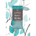 The Little Book of Being: Practices and Guidance for Uncovering Your Natural Awareness
