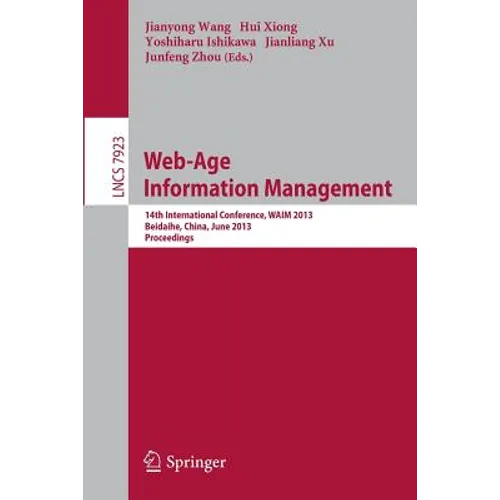 Web-Age Information Management: 14th International Conference, Waim 2013, Beidaihe, China, June 14-16, 2013. Proceedings