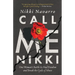 Call Me Nikki: One Woman's Battle to Find Freedom and Break the Cycle of Abuse