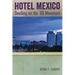 Hotel Mexico: Dwelling on the '68 Movement