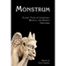 Monstrum: Classic Tales of Legendary, Beastly, and Ghastly Creatures