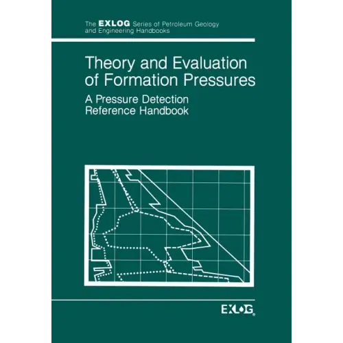 Theory and Evaluation of Formation Pressures: A Pressure Detection Reference Handbook