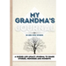 My Grandma's Journal: A Guided Life Legacy Journal To Share Stories, Memories and Moments 7 x 10
