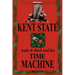 Kent State: Andy & Mark and the Time Machine