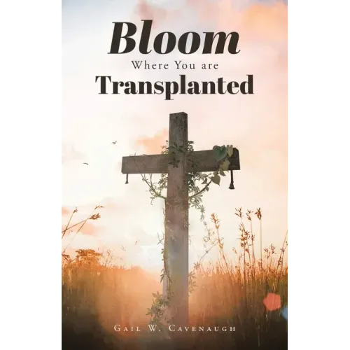 Bloom Where You Are Translanted