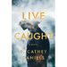 Live Caught