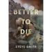 Better to Die