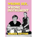 Wrong Sex, Wrong Instrument