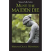 Must the Maiden Die