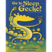 Go to Sleep, Gecko!: A Balinese Folktale