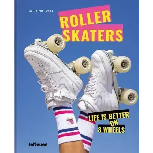 Rollerskaters: Life Is Better on 8 Wheels