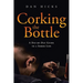 Corking the Bottle: A Day-by-Day Guide to a Sober Life