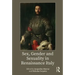 Sex, Gender and Sexuality in Renaissance Italy