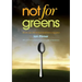 Not for Greens: He Who Sups with the Devil Should Have a Long Spoon