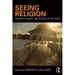 Seeing Religion: Toward a Visual Sociology of Religion