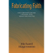 Fabricating Faith