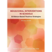 Behavioral Interventions in Schools: Evidence-Based Positive Strategies