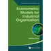 Econometric Models for Industrial Organization