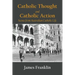 Catholic Thought and Catholic Action: Scenes from Australian Catholic Life