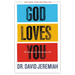God Loves You: He Always Has - He Always Will